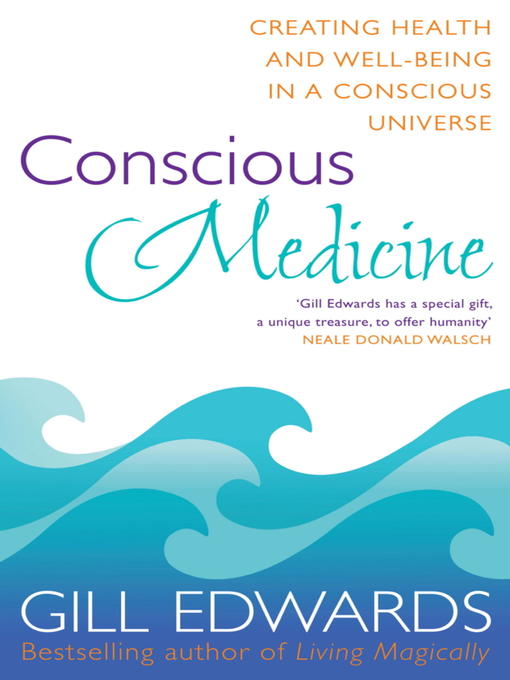 Conscious Medicine (eBook): Creating Health and Well-being in a Conscious Universe